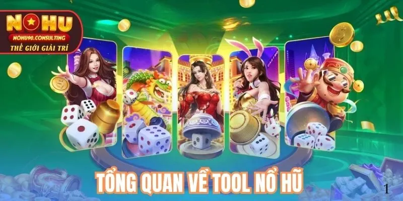 Tổng quan về Tool nổ hũ